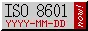 ISO 8601 YYYY-MM-DD new!